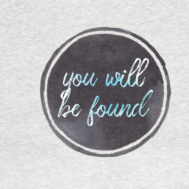 You Will be Found by TheatreThoughts